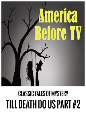 cover image of America Before TV: 'Til Death Do Us Part #2